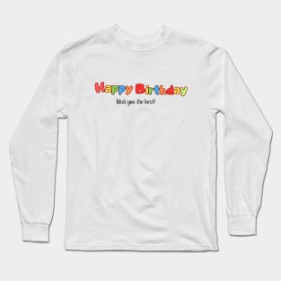 Happy Birthday Long Sleeve T-Shirt